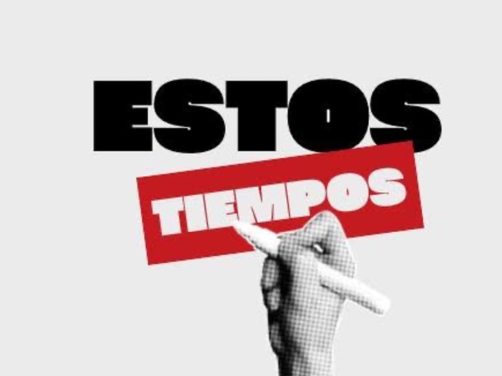 ESTOS TIEMPOS